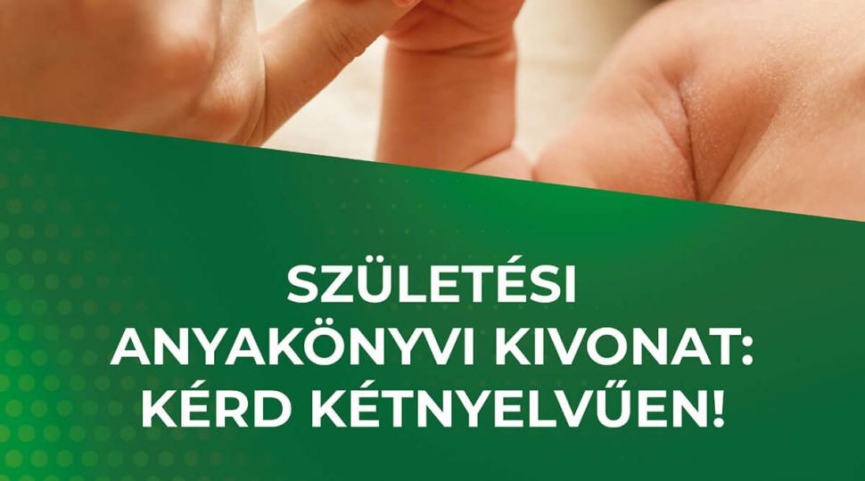 Születési anyakönyvi kivonat: kérd kétnyelvűen!